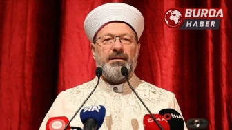 Diyanet İşleri Başkanı, İslam düşmanlığına karşı mücadeleyi anlattı!