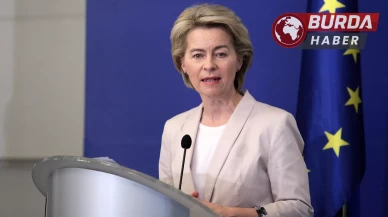 AB Komisyonu Başkanı Leyen: "Bugün tarih yazılıyor"